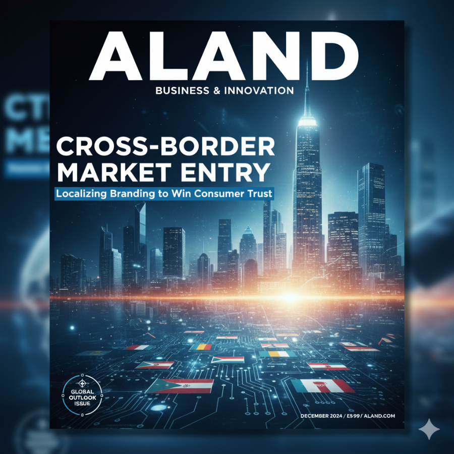 Cross-Border Market Entry: Localizing Branding to Win Consumer Trust Cross-Border Market Entry: Localizing Branding to Win Consumer Trust