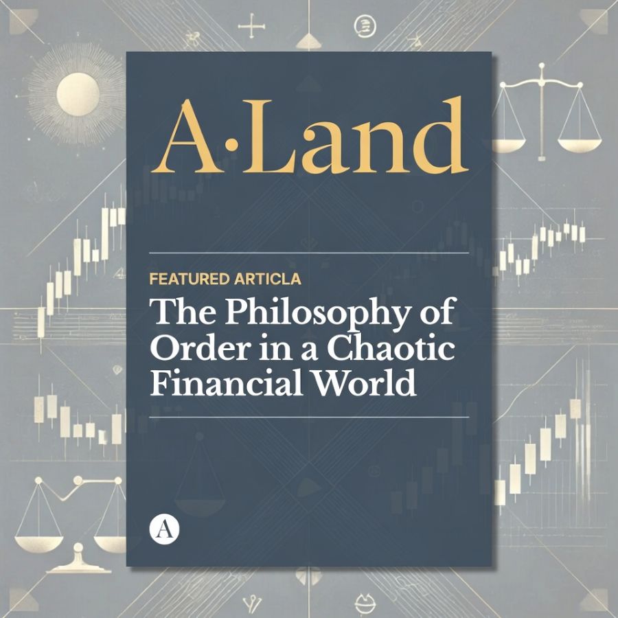 The Philosophy of Order in a Chaotic Financial World